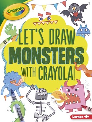 cover image of Let's Draw Monsters with Crayola!